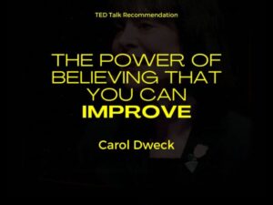 The Power of Believing That You Can Improve by Carol Dweck