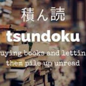 Tsundoku (Japanese)