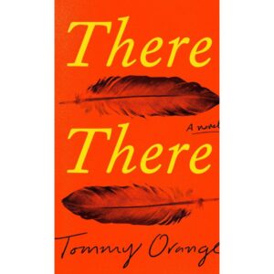 "There There" by Tommy Orange