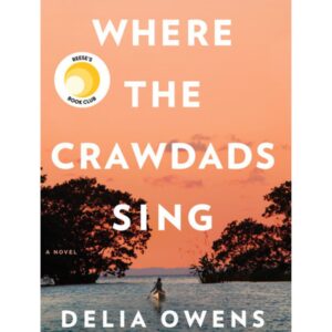 "Where the Crawdads Sing" by Delia Owens